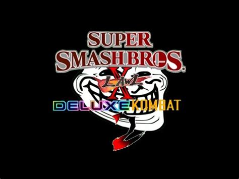 Super Smash Lawl Deluxe Kombat Characters Select Screen Youtube