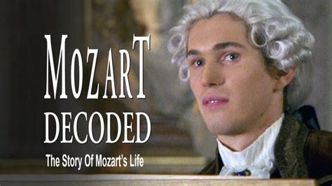 Mozart Decoded The Story Of Mozarts Life Youtube Mozart Life