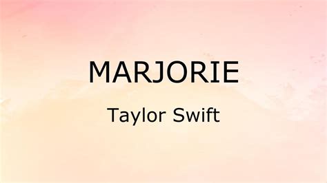 Marjorie Lyrics Taylor Swift Youtube