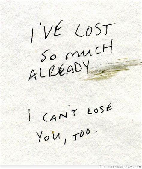Cant Lose You Quotes Quotesgram