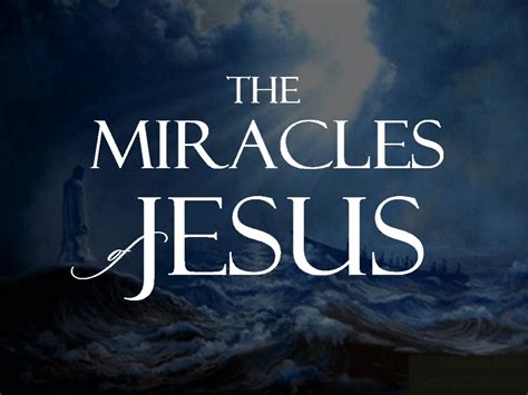 What Are The Miracles Of Jesus Christian Faith Guide