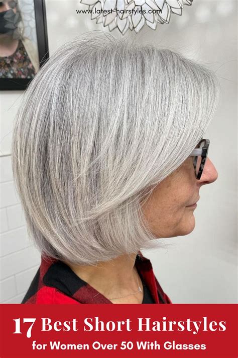 22 Best Short Hairstyles For Women Over 50 With Glasses Short Hair Styles Short Layered