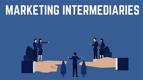 What Are Marketing Intermediaries Definition Types And Examples