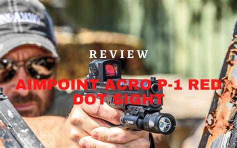 Aimpoint Acro P 1 Red Dot Sight Review 2022