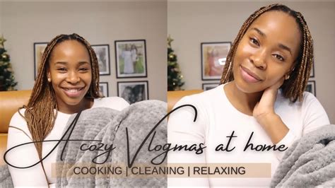 A Cozy Vlogmas Home Day Cooking Cleaning Relaxing