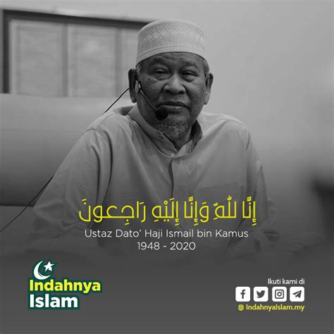 Beliau seorang tokoh ulamak terkenal di malaysia, indonesia, singapura. Pemergian Ismail Kamus kehilangan besar kepada dunia ...