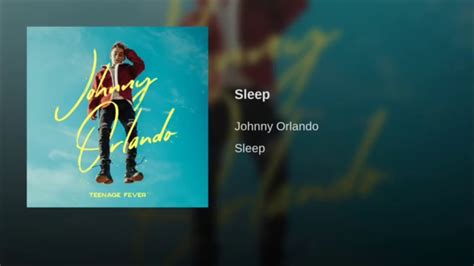 Johnny Orlando Sleep Slowed Down Youtube
