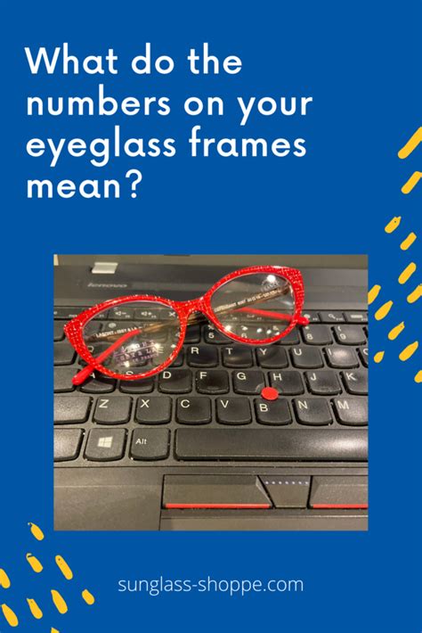 what do the numbers on your eyeglass frames mean the sunglass shoppe and unique optics