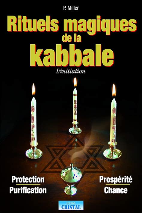 Amazon Fr Rituels Magiques De La Kabbale L Initiation Miller Peter Livres