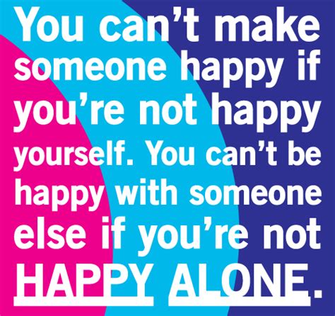 Life Quotes And Sayings You Cant Make Someone Happy If