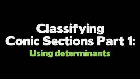 Classifying Conic Sections Part 1 Youtube