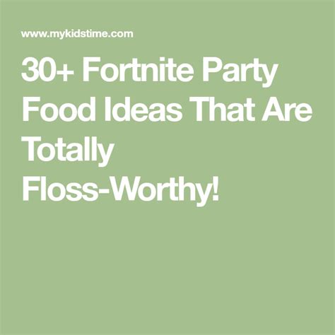 30 Fortnite Party Food Ideas That Are Totally Floss Worthy Party