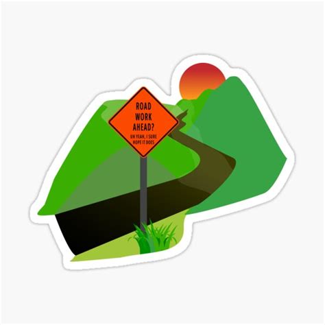 Road Work Ahead Vine Sticker For Sale By Wantmantrent Redbubble
