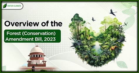 overview of the forest conservation amendment bill 2023