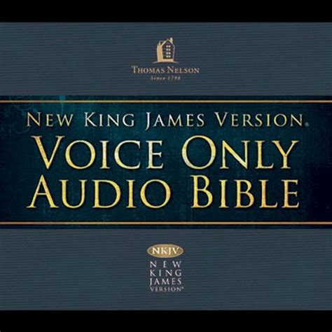Voice Only Audio Bible—new King James Version Nkjv Narrated By Bob