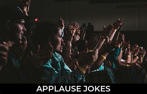 57 Applause Jokes And Funny Puns Jokojokes