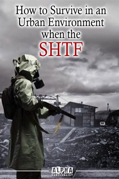 How To Survive In An Urban Enviroment When The Shtf 009 Alpha Survivalist