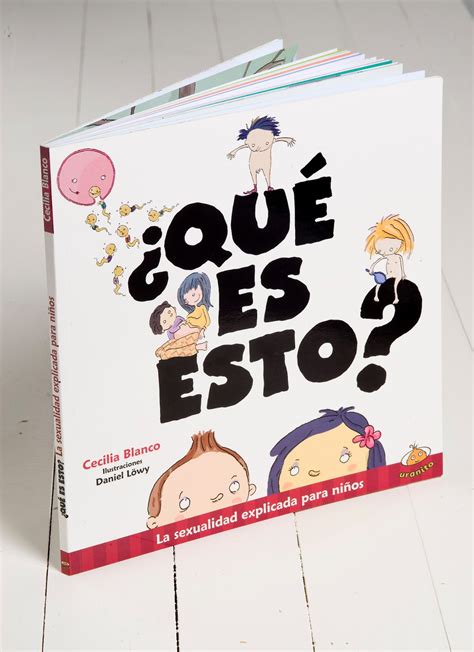 Mi Libroteka Libro ¿qué Es Esto La Sexualidad Explicada Para Los Niños