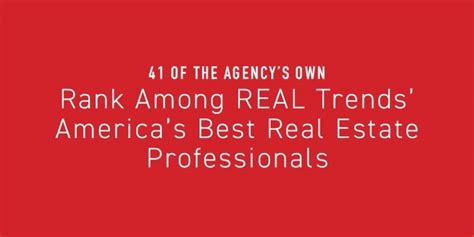 41 Of The Agencys Own Rank Among Real Trends Americas Best Real