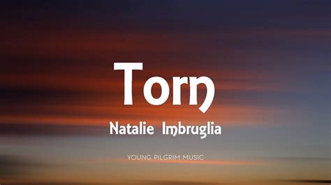 Natalie Imbruglia Torn Lyrics Youtube