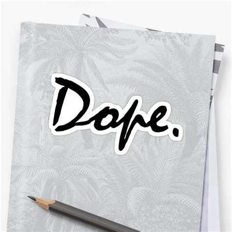 Dope Stickers By Visualjukebox Redbubble