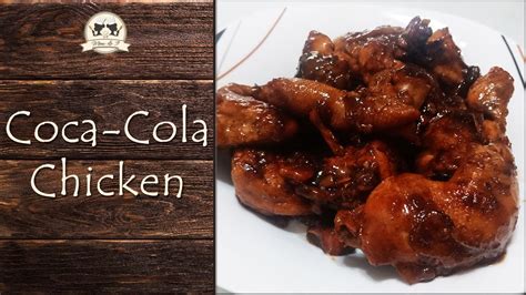 How To Cook Coca Cola Chicken Recipe Youtube