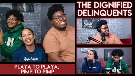 Playa To Playa Pimp To Pimp The Dignified Delinquents Youtube