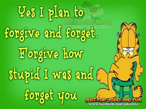 Lol Garfield Quotes Funny Quotes Funny Memes Forgive And Forget