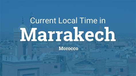 Current local time and time zone in morocco with current weather, sunrise, sunset, moonrise and moonset time and moon phase around the morocco. Current Local Time in Marrakech, Morocco