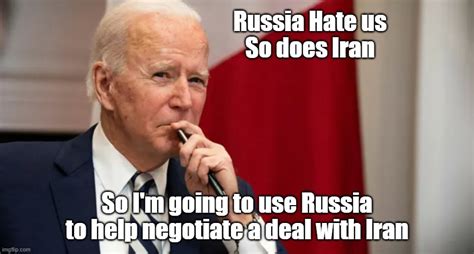 Krazy Komrade Biden And His Russian And Iranian Pals Imgflip