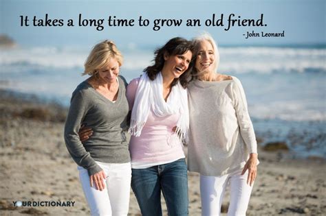 yourdictionary picture quotes growing old quotes friendship quotes old friend quote