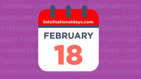 February 18th National Holidaysobservances And Famous Birthdays
