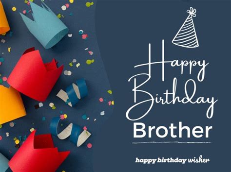 105 Awesome Birthday Wishes For Your Brother Funny Serious Touching