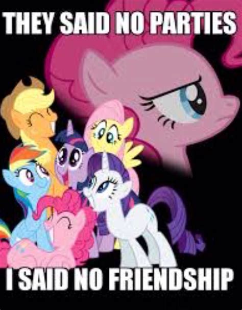 Mlp Fim Memes No Party No Friendship Wattpad