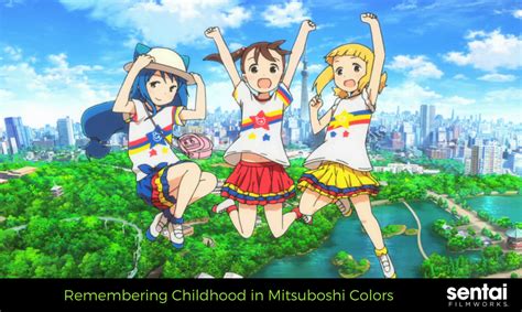 Remembering Childhood In Mitsuboshi Colors Sentai Filmworks