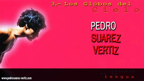 Pedro Suárez Vértiz Los Globos Del Cielo Hd Audio Youtube