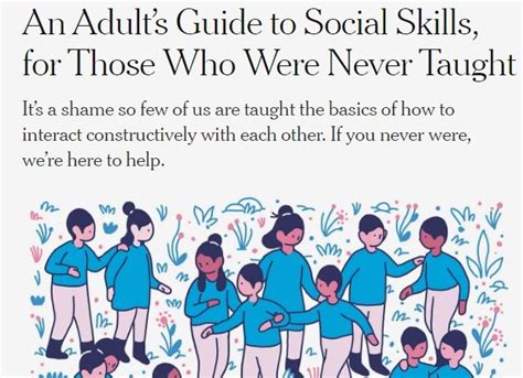 An Adults Guide To Social Skills For Those Who Were Never Taught The New York Times Develop