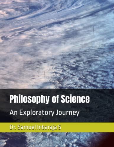 Philosophy Of Science An Exploratory Journey By Dr Samuel Inbaraja S