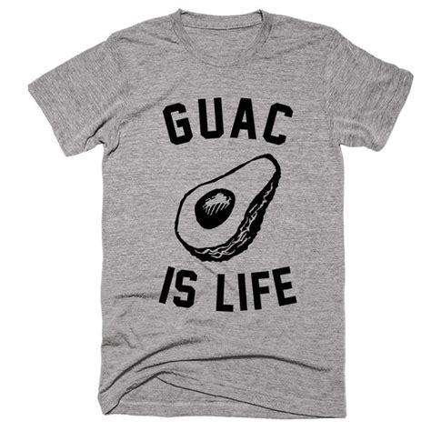 Guac Is Life Guacamole Avocado T Shirt Shirtoopia