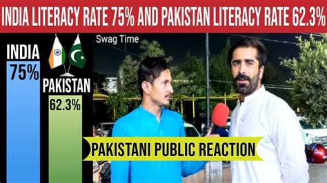 India Vs Pakistan Literacy Rate 2022 Pakistani Public Reaction