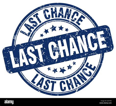 Last Chance Blue Grunge Round Vintage Rubber Stamp Stock Photo Alamy