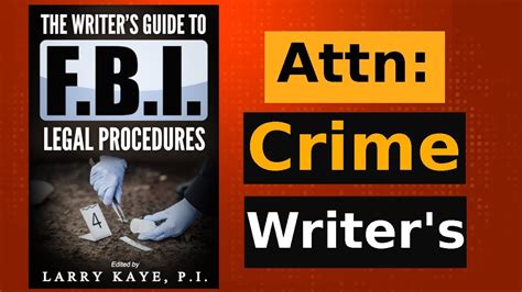 Attention Crime Writers The Writers Guide To Fbi Legal Procedures