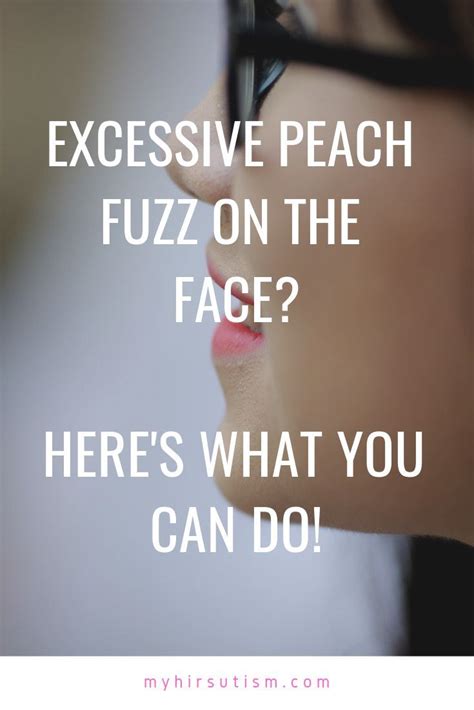 get rid of the hair on your face today peach fuzz on face peach fuzz peach fuzz removal