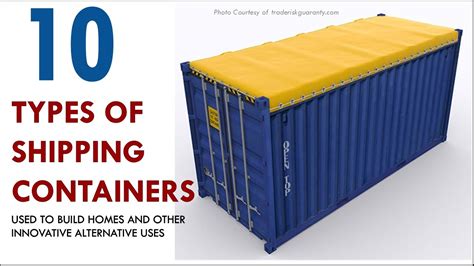 10 Types Of Shipping Containers Used To Build Homes And Other