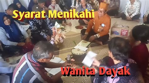 Syarat Menikahi Wanita Dayak Kalimantan Tengah Youtube