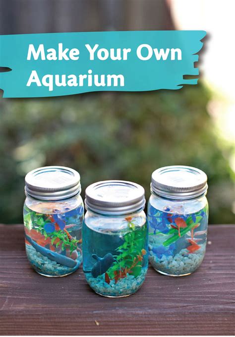 Make A Mason Jar Aquarium Craft Projects For Kids Summer Crafts For