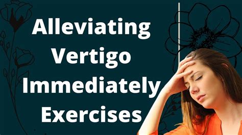 Alleviating Vertigo Immediately Exercises Vertigo Exercises Youtube