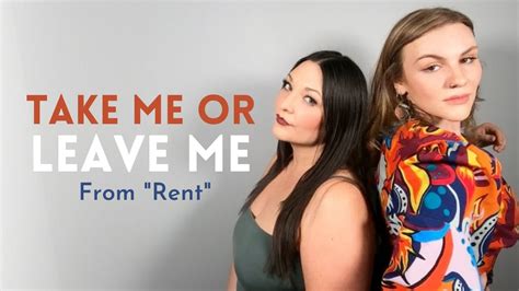 Take Me Or Leave Me From Rent Cover By Gina Milne And Janae Hansen Youtube