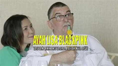 Check spelling or type a new query. Nama Instagram Ayah Lisa Blackpink - TondanoWeb.com