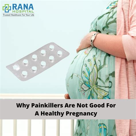 Why Painkillers Are Not Good For A Healthy Pregnancy